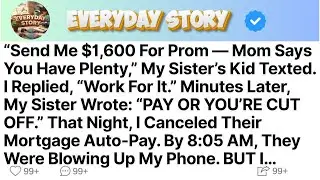 Send Me $1,600 For Prom — Mom Says You Have Plenty,” My Sister’s Kid Texted  I Replied, “WORK FO