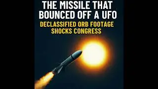 The Missile That Bounced Off a UFO | Declassified Orb Footage Shocks Congress | Pursuit Of The Pa...