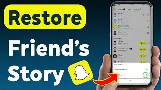 How to Restore a Friend&rsquo;s Story on Snapchat (Updated)