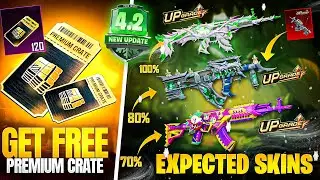 Get Free Premium crates | Expected Skins in 4.2 Update | Free Upgradable Skin |PUBGM 