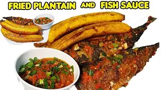 Fried Plantain & Fish Sauce Combo That Will Blow Your Mind 😋💯