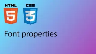 HTML & CSS 2020 Tutorial 11 - Changing font style, size and other properties