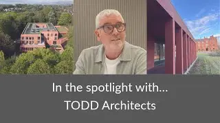 In the spotlight with | TODD Architects (Teaser)