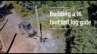 Building A Log Entrance Gate for the Homestead