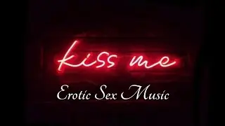 ❌NO ADS❌ Sex Music 2022😏Erotic Music 2022🔥MUSIC TO MAKE LOVE🔥Sexy Music👅🔥R&B Music Mix 2022