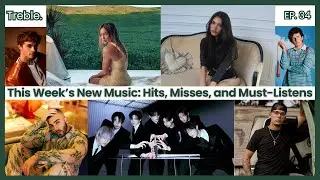 This Week&rsquo;s New Music: Hits, Misses, and Must-Listens | Treble. EP 34