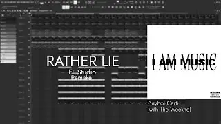 Playboi Carti - RATHER LIE (with The Weeknd) | FL Studio Remake