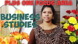 FOCUS AREA//PLUS ONE BUSINESS STUDIES 2ND CHAPTER