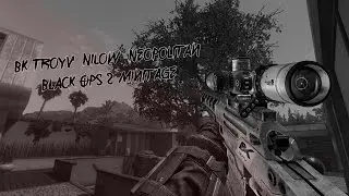 bK TroyV - Neopolitan Dreams ( BO2 Minitage ) By - bK Lush