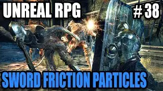 Sword Friction & Player Damage Particle Effects   Creating Hack & Slash RPG in Unreal Engine 4 #38