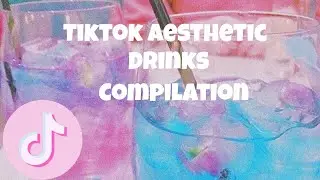 Aesthetic Drinks Compilation| Tiktok Compilation