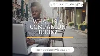 Self-Publishing - What is a Companion Book?
