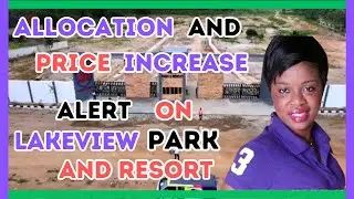 Land For Sale | Physical Allocation | Price Increase Alert July 1st Lakeview Park & Resort Ketu Epe