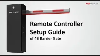 Remote Controller Setup Guide of 4B Barrier Gate