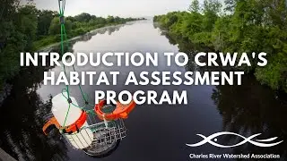 Introduction to Charles River Watershed Association's Habitat Assessment Program