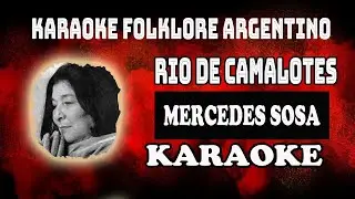 RIO DE CAMALOTES - MERCEDES SOSA (KARAOKE)