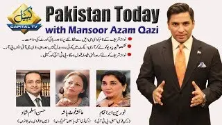Pakistan Today with Mansoor Azam Qazi | Hassan Aslam Shad | Aisha Ghaus Pasha | Noreen Ibrahim