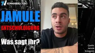 NEWS! JAMULE die ENTSCHULDIGUNG (Video) | Statement: Es tut mir leid! | TV Strassensound