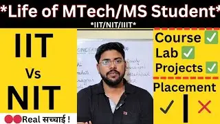 Real सच्चाई of MTech/MS Students 🔥🔥|| Reality of MTech & MS | IIT Vs NIT Placements | Course Work