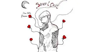 Since I Quit - Our Little Dreams