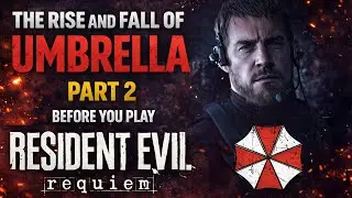 The Rise and Fall of Umbrella - Part 2 - Resident Evil Lore - Before You Play Resident Evil Requiem