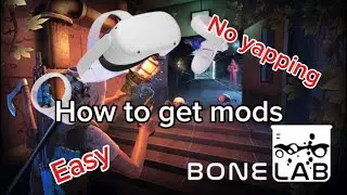How to Get Mods in Bonelab in 2025*no yapping*