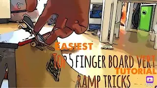 Top 5 easy finger boarding tricks on vert ramp