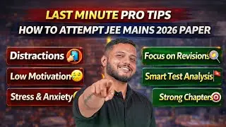 JEE Mains Endgame 🔥 Distraction vs Focus | Last Minute Strategy 🚨 #jeemains