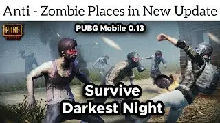 Top New Places to Survive Darkest Night PUBG Mobile 0.13.0 Update