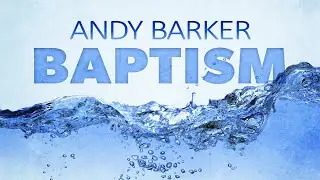 Baptism of Andy Barker - March 19, 2023