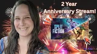 PART 2 - Year Anniversary Stream 🎉 | Playing Split Fiction w/ OatseytTV, Memories Bingo & Awards