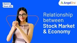 Economy V/s Stock Market: Impact and Relation between Stock Market and Economy