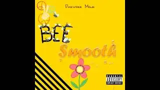 Drewbee Mane - Bee Smooth [Official Audio]