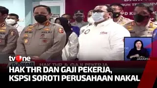 KSPSI Minta Pemerintah Tindak Perusahaan yang Membayar THR & Gaji Secara Dicicil | Kabar Pagi tvOne