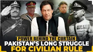 Power Behind the Curtain: Pakistan&rsquo;s Long Struggle for Civilian Rule