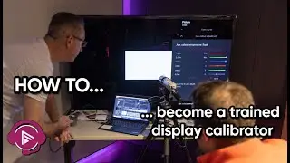Becoming a Trained Display Calibrator: How to do it and what is needed.