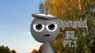 Sprunki IRL PT.1 Clukr