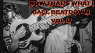 Now That's what I Call BEATDOWN VOL 17 hardcore beatdown compilation