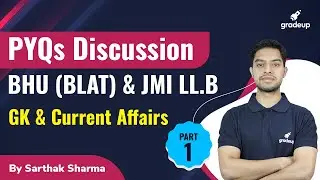 BHU (BLAT) & JMI LL.B | Previous Year Question Discussion | GK & Current Affairs | Part 1 | Gradeup