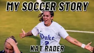 My Soccer Story: Duke Attacker Kat Rader