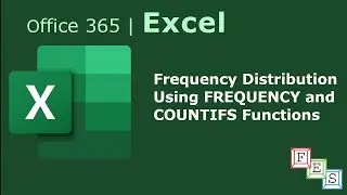 How to create a Frequency Distribution using FREQUENCY and COUNTIFS functions in Excel - Office 365