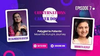 CCD : Polyglot to Patents: Moumita Kurup's Journey | Episode 7