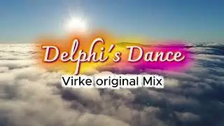Delphi's Dance - Virke original Mix