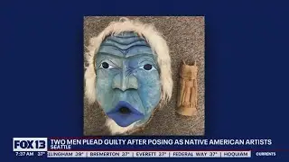 2 men plead guilty after posing as Native American artists | FOX 13 Seattle
