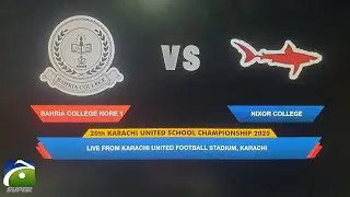 Highlights | Karachi United School Championship 2025 | Nixor College Vs Bahria College | Geo Super