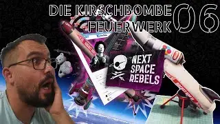 Next Space Rebels - 06 Die Kirschbombe & Feuerwerk