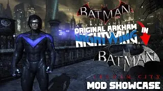 Arkham Knight Original Arkham Nightwing in Batman Arkham City ! Skin MOD Showcase