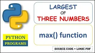 Python program to find the Max of three numbers | largest of three number using max function