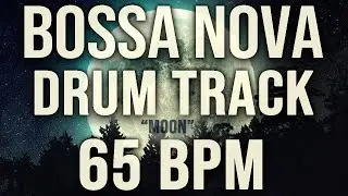 BOSSA NOVA DRUM TRACK - 