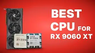 Лучший процессор для RX 9060 XT